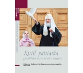 Книга Святішого Патріарха Кирила «Думки на кожен день року» видана угорською мовою